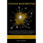 Chinese Blockbuster 1: Learn to read simplified and traditional Chinese characters and to pronounce them in Mandarin by bringing their buildi - Paperback
