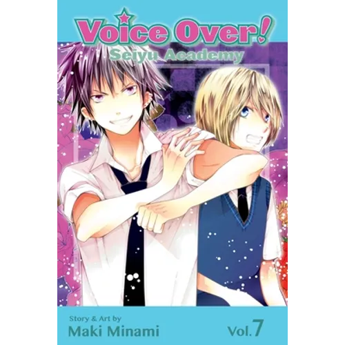 Voice Over!: Seiyu Academy, Vol. 7 - Paperback