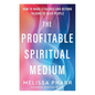 The Profitable Spiritual Medium - Paperback