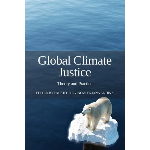 Global Climate Justice: Theory and Practice - Paperback