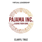 Pajama Inc.: Leading From Home - Paperback
