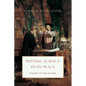 Putting Science in Its Place: Geographies of Scientific Knowledge - Paperback