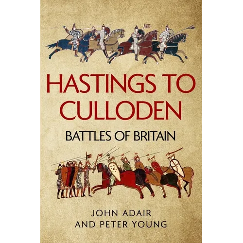 Hastings to Culloden: Battles of Britain - Paperback