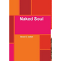 Naked Soul - Hardcover