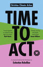 Time to ACT: A Resource Book by the Christians in Extinction Rebellion - Paperback