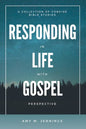 Responding in Life with Gospel Perspective: A Collection of Concise Bible Studies - Paperback