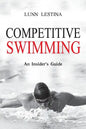 Competitive Swimming: An Insider's Guide - Paperback