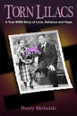 Torn Lilacs: A True WWII Story of Love, Defiance and Hope - Paperback
