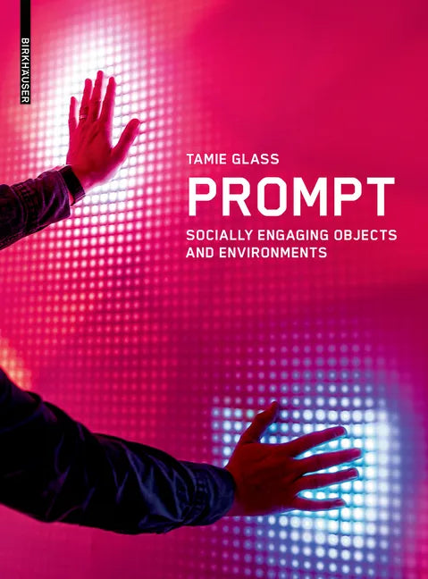 Prompt: Socially Engaging Objects and Environments - Paperback