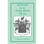 Settlers by the Long Grey Trail: A Contribution to the History and Genealogy of Colonial Families of Rockingham County, Virginia. Some Pioneers to Old - Paperback