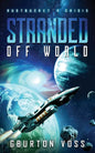 Stranded Off World: Rustbucket's Crisis: A Science Fiction Novel - Paperback