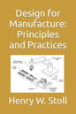 Design for Manufacture: Principles and Practices - Paperback