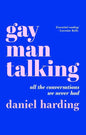 Gay Man Talking: All the Conversations We Never Had - Paperback