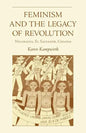 Feminism and the Legacy of Revolution: Nicaragua, El Salvador, Chiapas - Paperback