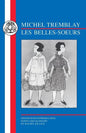 Tremblay: Les Belles Soeurs - Paperback