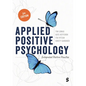 Applied Positive Psychology: Integrated Positive Practice (Second Edition) - Paperback