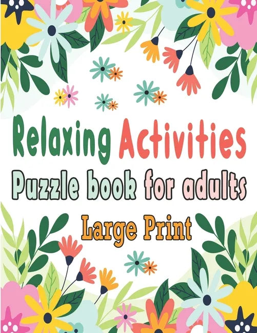 Puzzle book for adults: Puzzle Activity Book for Adults, 140+ Large Print Mixed Puzzles - Word search, Sudoku, Cryptograms, Word Scramble to I - Paperback