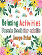 Puzzle book for adults: Puzzle Activity Book for Adults, 140+ Large Print Mixed Puzzles - Word search, Sudoku, Cryptograms, Word Scramble to I - Paperback