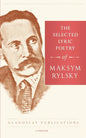 The Selected Lyric Poetry Of Maksym Rylsky - Paperback