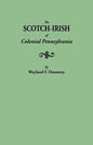 Scotch-Irish of Colonial Pennsylvania - Paperback
