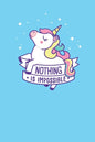 Nothing is impossible: unicorn - Paperback