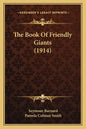 The Book of Friendly Giants (1914) - Paperback