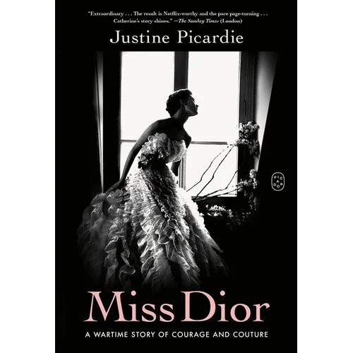 Miss Dior: A Wartime Story of Courage and Couture - Paperback