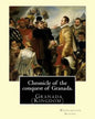 Chronicle of the conquest of Granada. By: Washington Irving: A Chronicle of the Conquest of Granada: Fray Antonio Agapia appears to have been one of t - Paperback