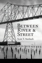 Between River and Street - Paperback