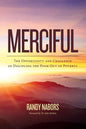 Merciful: The Opportunity and Challenge of Discipling the Poor Out of Poverty - Paperback
