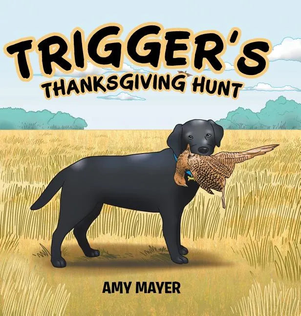 Trigger's Thanksgiving Hunt - Hardcover