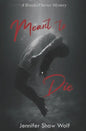 Meant to Die - Paperback