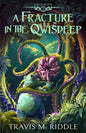 A Fracture in the Qwisdeep - Paperback