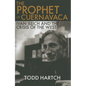 Prophet of Cuernavaca: Ivan Illich and the Crisis of the West - Hardcover