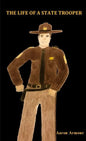The Life of a State Trooper - Paperback