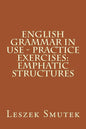 English Grammar in Use - Practice Exercises: Emphatic Structures - Paperback
