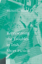 Representing the Troubles in Irish Short Fiction - Paperback