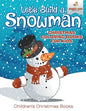 Let's Build A Snowman - Christmas Coloring Books For Kids Children's Christmas Books - Paperback