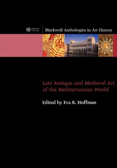 Late Antique and Medieval Art of the Mediterranean World - Paperback
