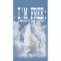 I'm Free: A Memoir for Grief and Pain - Paperback