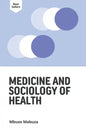 Medicine and Sociology of Health - Paperback