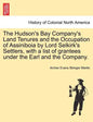 The Hudson's Bay Company's Land Tenures and the Occupation of Assiniboia by Lord Selkirk's Settlers, with a List of Grantees Under the Earl and the Co - Paperback