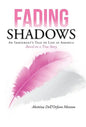 Fading Shadows: An Immigrant's Tale of Life in America - Hardcover