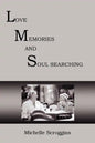 Lms: Love Memories and Soul Searching - Paperback