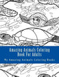 Amazing Animals Coloring Book for Adults: Relax and Relieve Stress with This Magical Adult Animal Coloring Book - Paperback