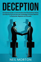 Deception: An Essential Guide to Understanding How Machiavellian People Can Hide the Truth and Use their Knowledge of Human Behav - Paperback