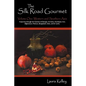 The Silk Road Gourmet: Volume One: Western and Southern Asia - Hardcover