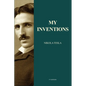 My Inventions: Nikola Tesla's Autobiography (Easy to Read Layout) - Paperback
