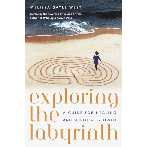 Exploring the Labyrinth: A Guide for Healing and Spiritual Growth - Paperback