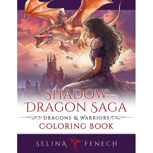 Shadow Dragon Saga - Dragons and Warriors Coloring Book - Paperback